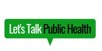 Let's Talk Public Health - A Public Health Communication & Marketing Resource